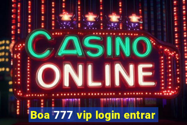 Boa 777 vip login entrar